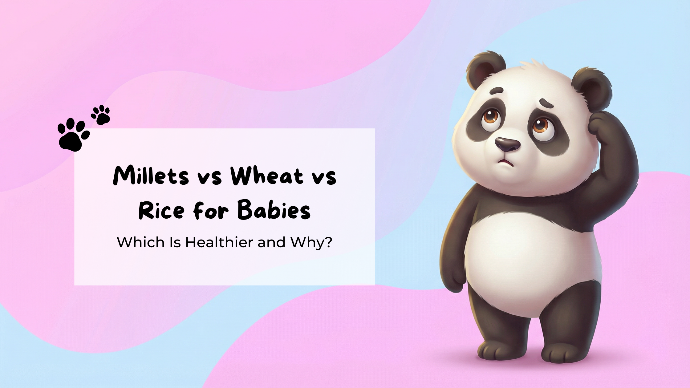 Millets vs Wheat vs Rice for Babies: Which Is Healthier and Why?